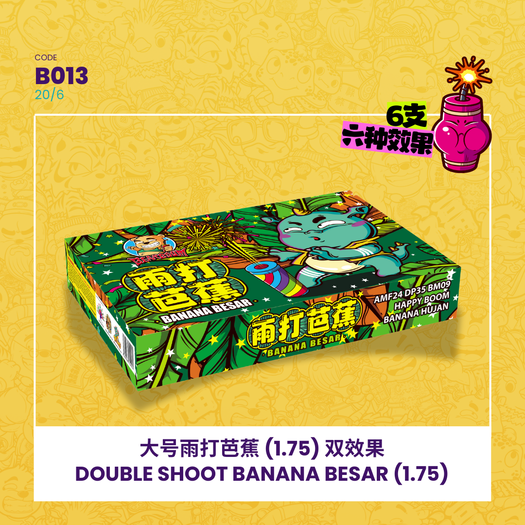 B013 | 1️⃣DOUBLE SHOOT BANANA BESAR (1.75) 大号雨打芭蕉 (1.75) 双效果
